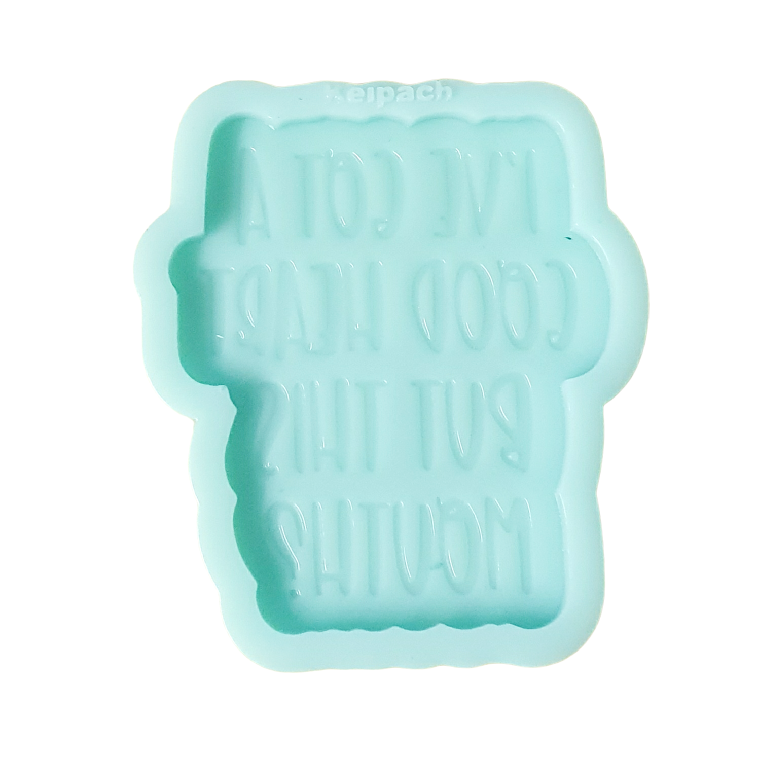 "I've Got a Good Heart, But This Mouth" Silicone Resin Mould - Keipach